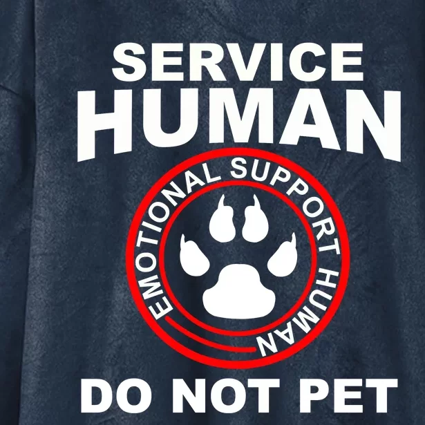 Funny Service Human Gift Funny Dog Owner Emotional Support Human Hooded Wearable Blanket