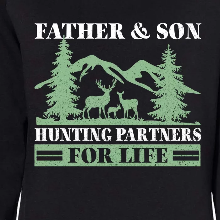 Father Son Hunting Partners For Life Funny Hunting Meaningful Gift Womens California Wash Sweatshirt