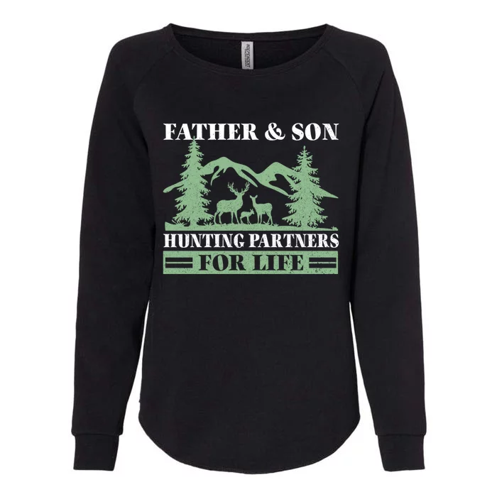 Father Son Hunting Partners For Life Funny Hunting Meaningful Gift Womens California Wash Sweatshirt