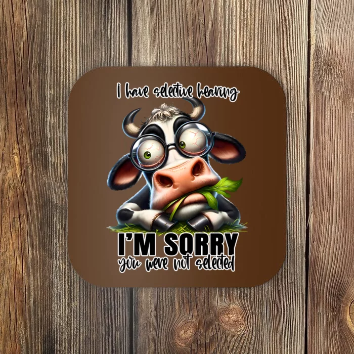 Funny Selective Hearing Sarcastic Cow Coaster