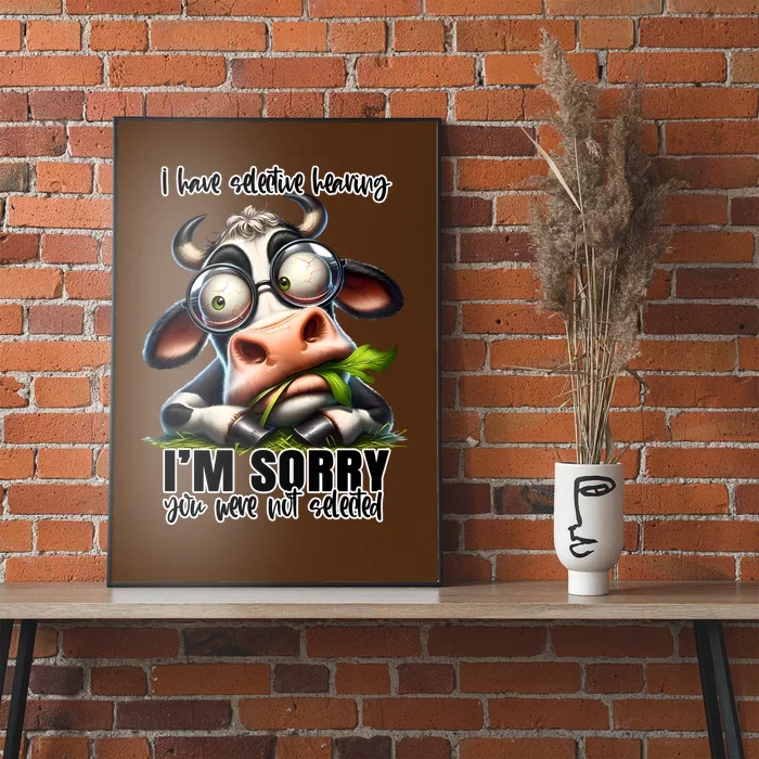 Funny Selective Hearing Sarcastic Cow Poster