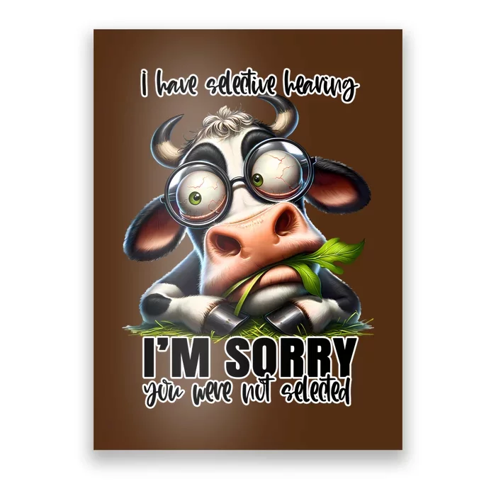 Funny Selective Hearing Sarcastic Cow Poster