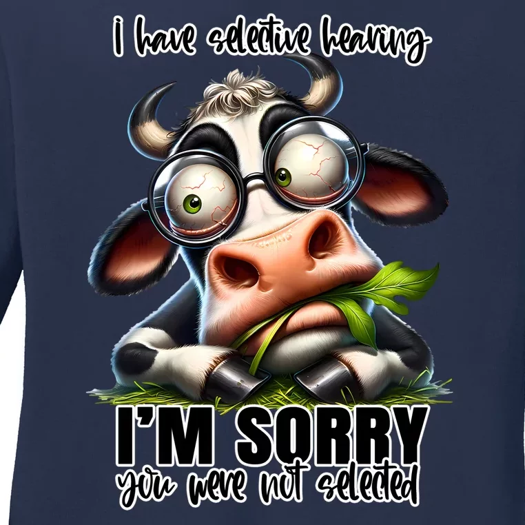 Funny Selective Hearing Sarcastic Cow Ladies Long Sleeve Shirt