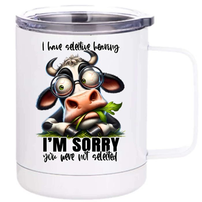 Funny Selective Hearing Sarcastic Cow Front & Back 12oz Stainless Steel Tumbler Cup