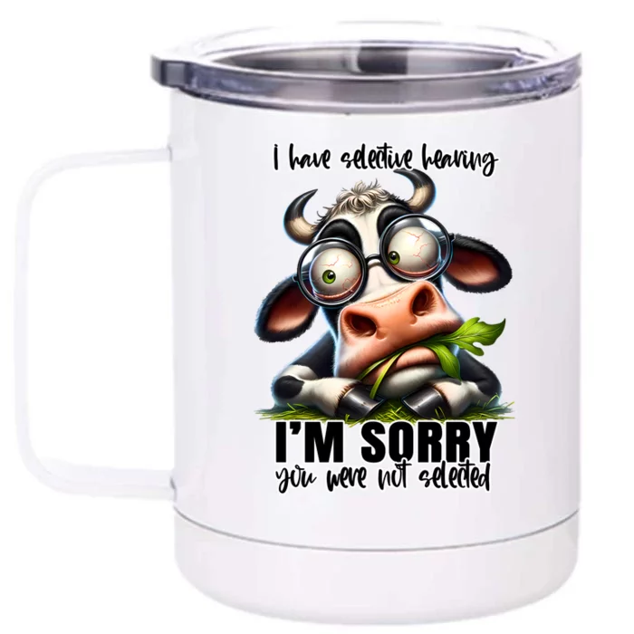 Funny Selective Hearing Sarcastic Cow Front & Back 12oz Stainless Steel Tumbler Cup