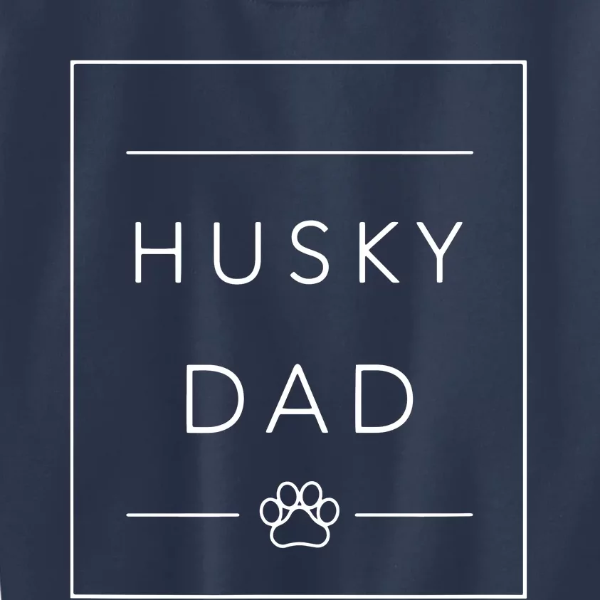 Funny Siberian Husky Lover Dog Dad Minimalist Tee Husky Dad Kids Sweatshirt