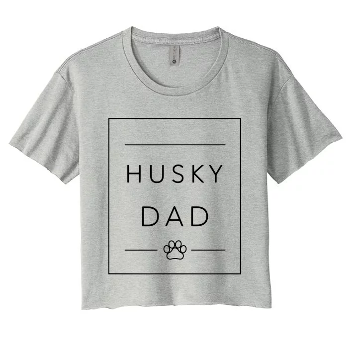 Funny Siberian Husky Lover Dog Dad Minimalist Tee Husky Dad Women's Crop Top Tee