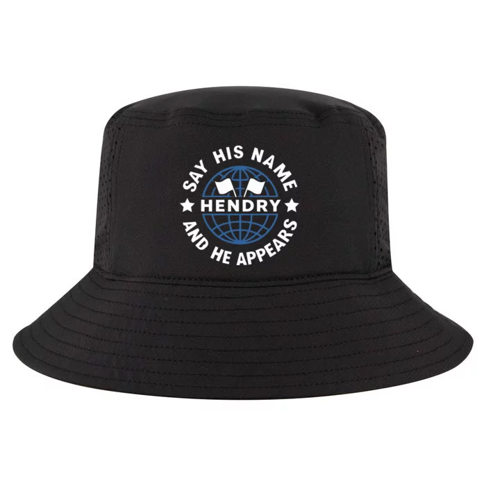 Funny Say His Name And He Appears Joe Hendry Cool Comfort Performance Bucket Hat