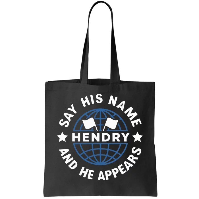 Funny Say His Name And He Appears Joe Hendry Tote Bag