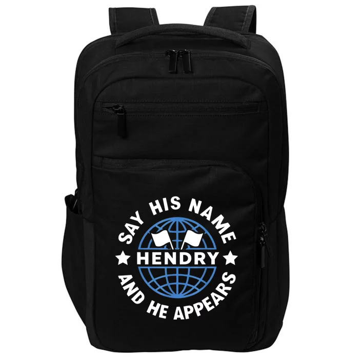 Funny Say His Name And He Appears Joe Hendry Impact Tech Backpack