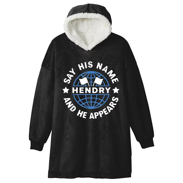 Funny Say His Name And He Appears Joe Hendry Hooded Wearable Blanket