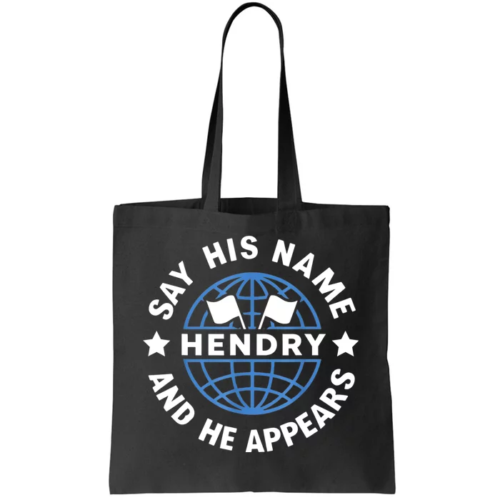 Funny Say His Name And He Appears Joe Hendry Tote Bag