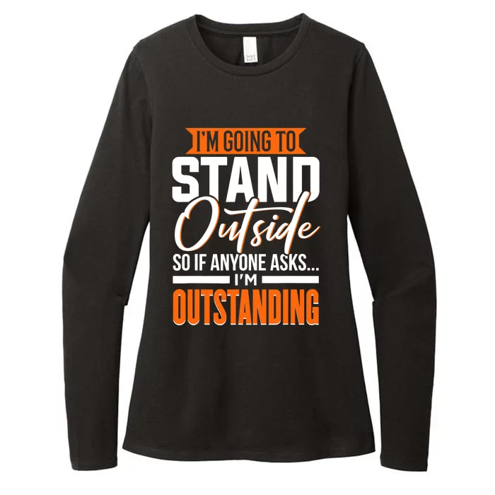 Funny, Sarcastic, Humor, I'm Outstanding Womens CVC Long Sleeve Shirt