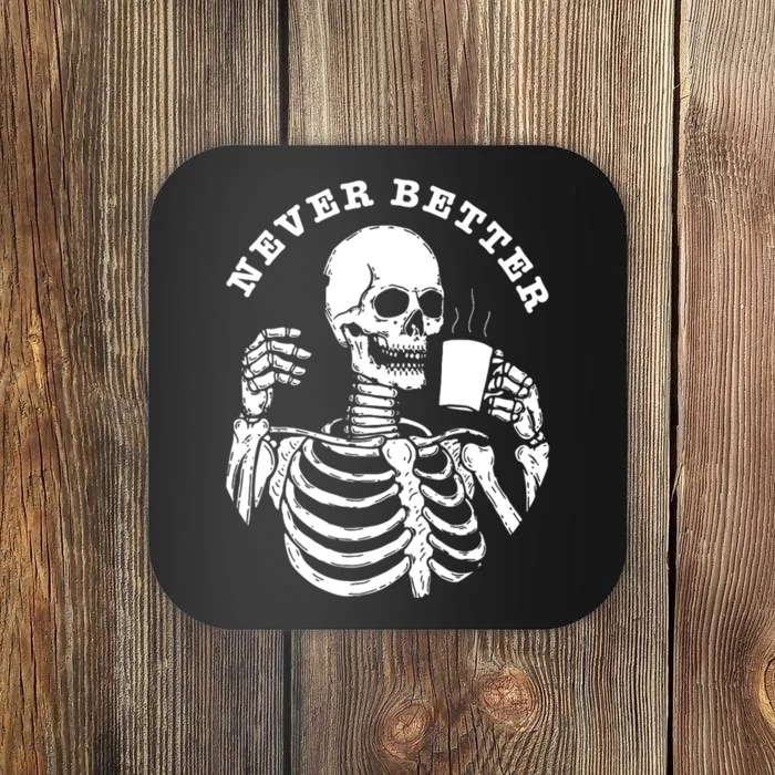 Funny Skull Halloween Outfit For Never Better Skeleton Coaster