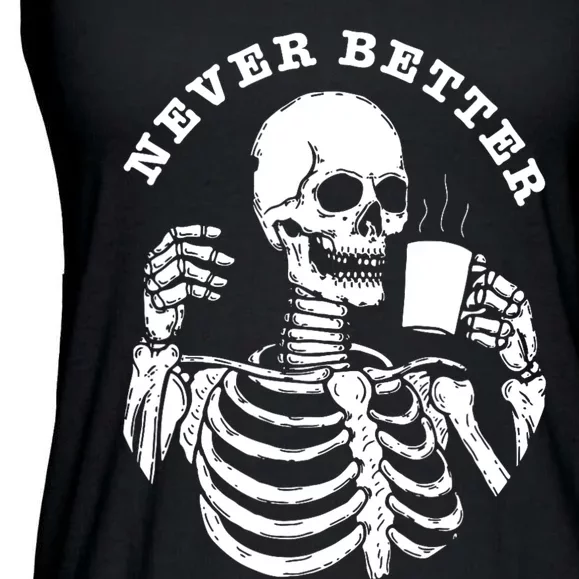 Funny Skull Halloween Outfit For Never Better Skeleton Ladies Essential Flowy Tank