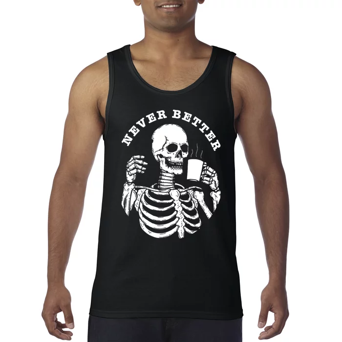 Funny Skull Halloween Outfit For Never Better Skeleton Tank Top