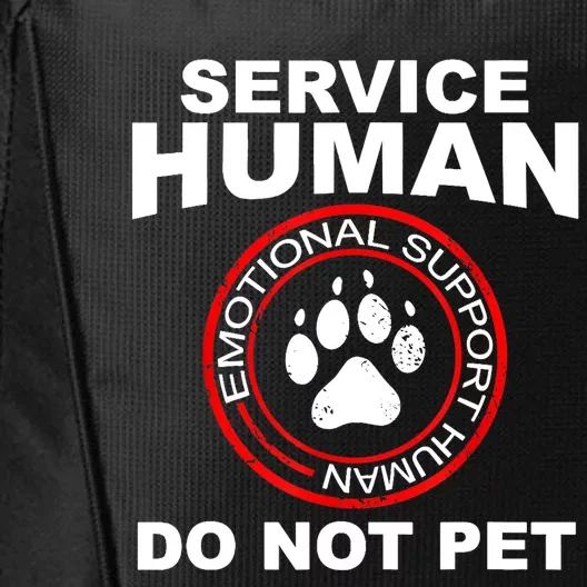 Funny Service Human Gift Funny Dog Owner Emotional Support Human City Backpack