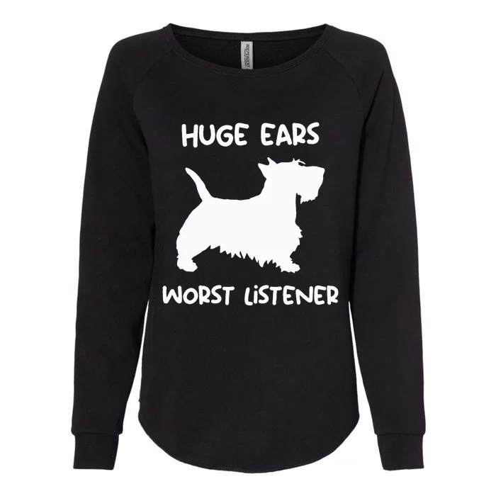 funny Scottie huge ears worst listener Scottish Terrier Womens California Wash Sweatshirt