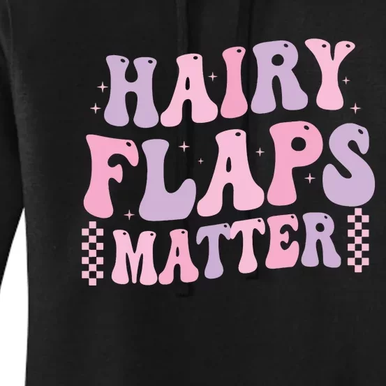 Funny Saying Hairy Flaps Matter Rude Joke Naughty Women's Pullover Hoodie