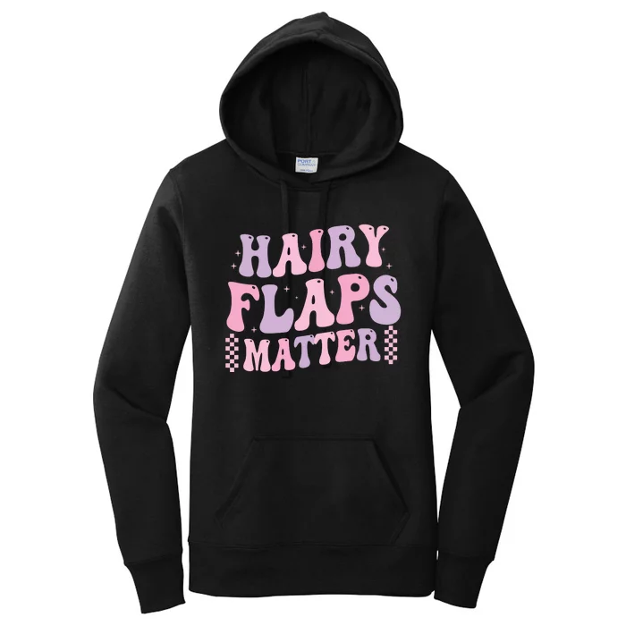 Funny Saying Hairy Flaps Matter Rude Joke Naughty Women's Pullover Hoodie