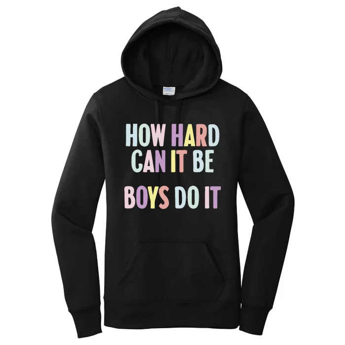 Funny Sayings How Hard Can It Be Do It Women's Pullover Hoodie