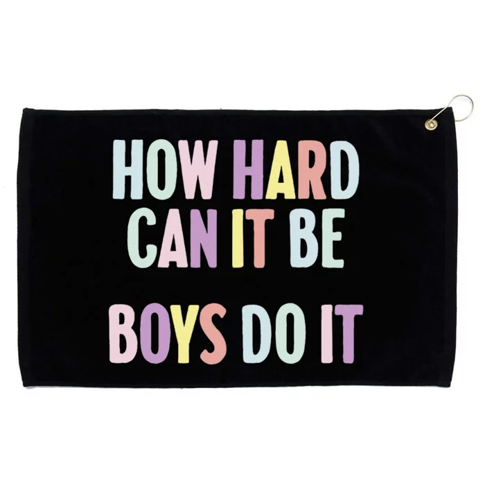 Funny Sayings How Hard Can It Be Do It Grommeted Golf Towel