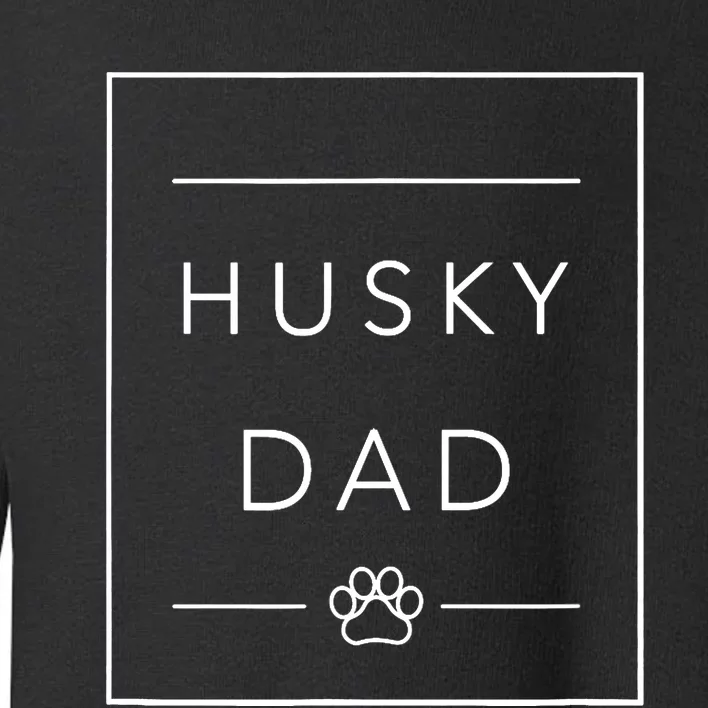 Funny Siberian Husky Lover Dog Dad Minimalist Tee, Husky Dad Toddler Sweatshirt