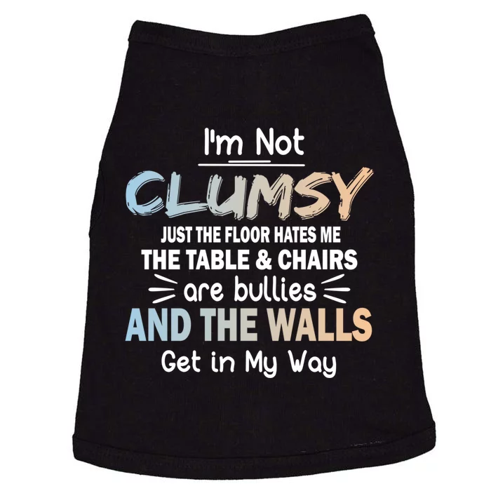 Funny Sayings Humor Joke I Am Not Clumsy Sarcastic Hilarious Doggie Tank