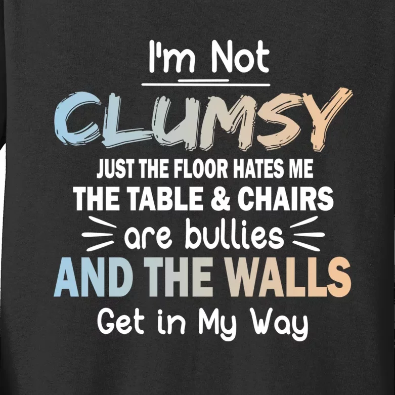 Funny Sayings Humor Joke I Am Not Clumsy Sarcastic Hilarious Kids Long Sleeve Shirt