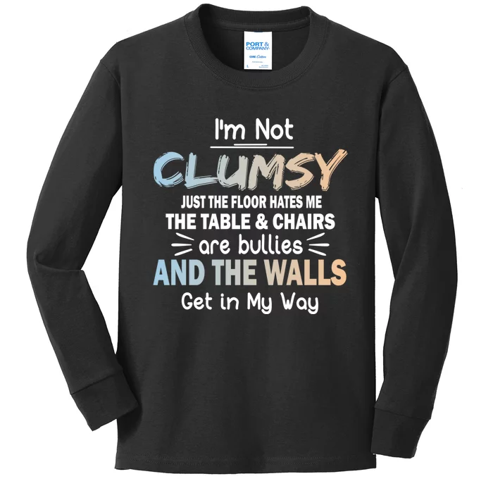 Funny Sayings Humor Joke I Am Not Clumsy Sarcastic Hilarious Kids Long Sleeve Shirt