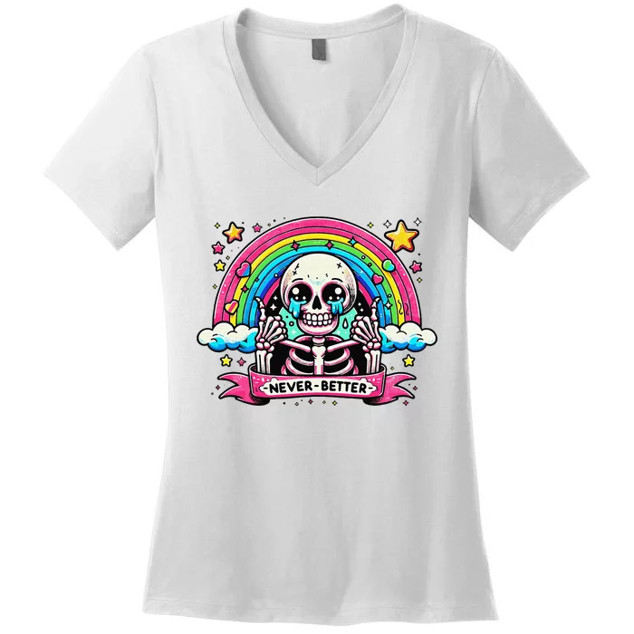 Funny Skeleton Halloween S Never Better Skull Rainbow Women's V-Neck T-Shirt