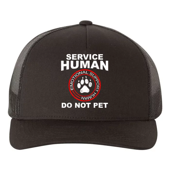 Funny Service Human Gift Funny Dog Owner Emotional Support Human Yupoong Adult 5-Panel Trucker Hat