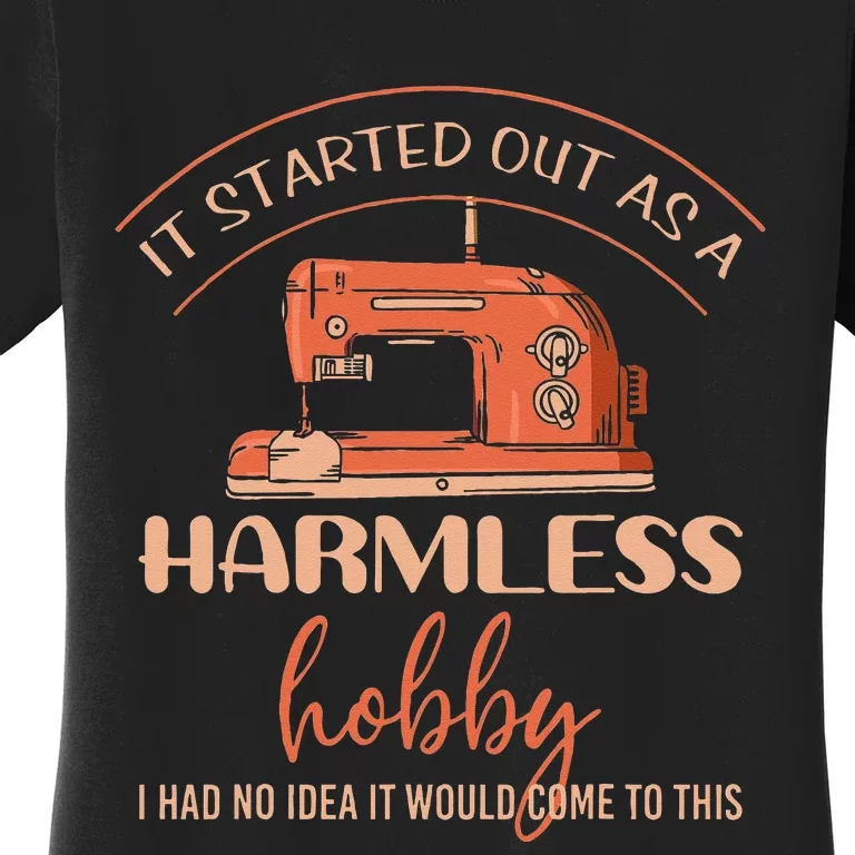 Funny Sewing Harmless Hobby Women's T-Shirt