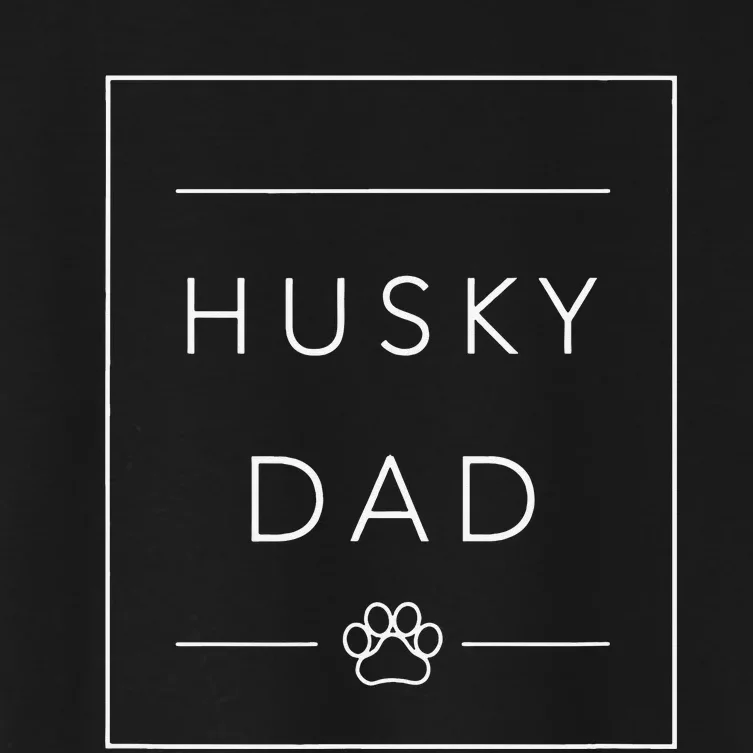 Funny Siberian Husky Lover Dog Dad Minimalist Tee Husky Dad Women's Crop Top Tee