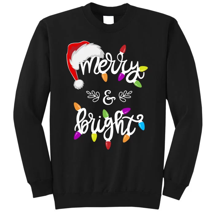 Funny Santa Hat Merry And Bright Christmas Lights Gift Tall Sweatshirt