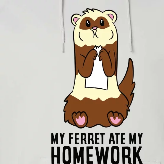 Ferret School Homework My Ferret Ate My Homework Performance Fleece Hoodie