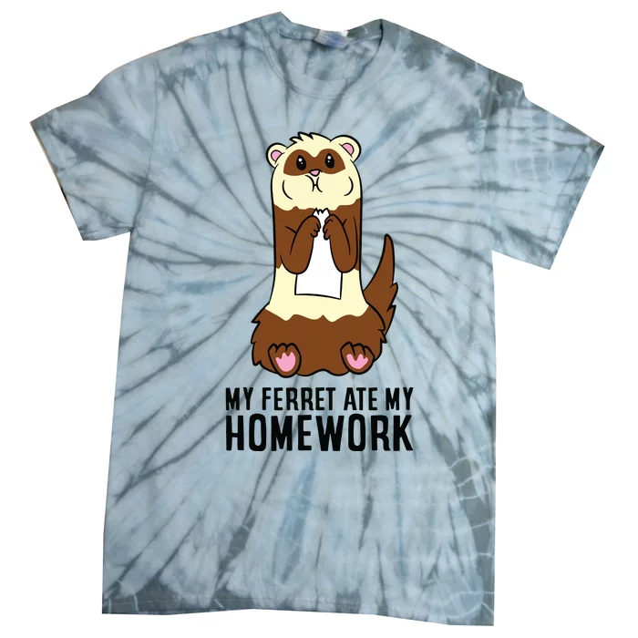 Ferret School Homework My Ferret Ate My Homework Tie-Dye T-Shirt