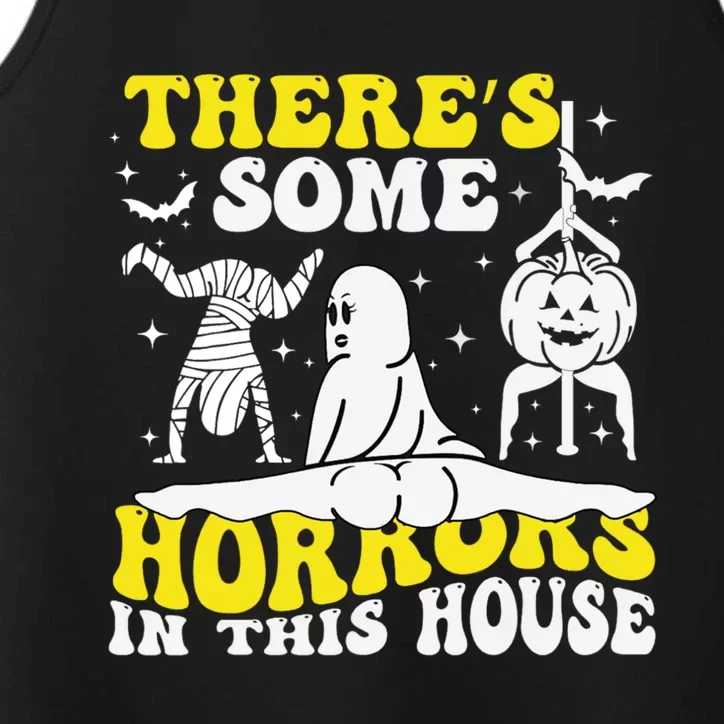 Funny Spooky Halloween There’S Some Horrors In This House Cute Gift Performance Tank