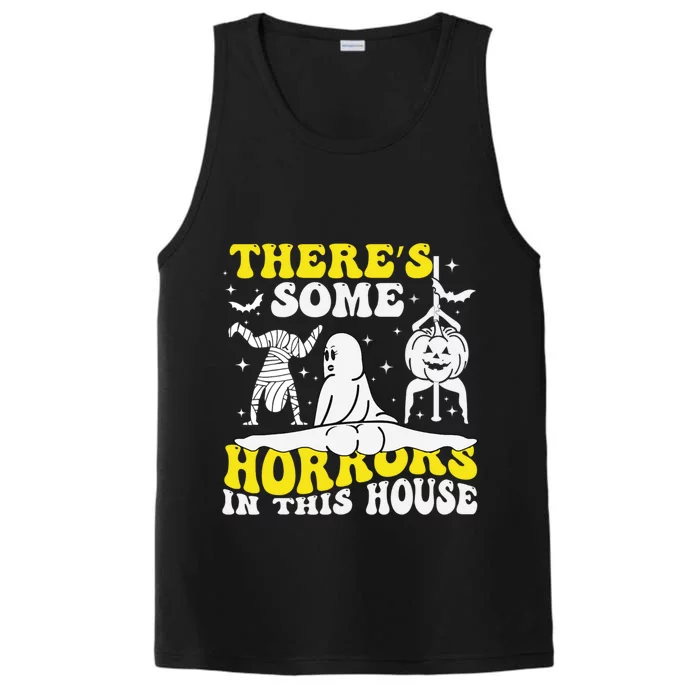 Funny Spooky Halloween There’S Some Horrors In This House Cute Gift Performance Tank