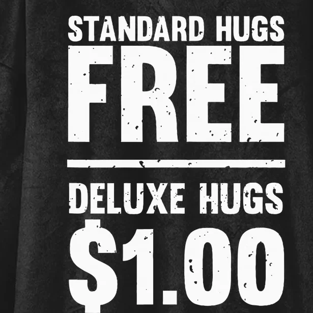 Funny Standard Hugs Free Deluxe Hugs $1.00 Hooded Wearable Blanket