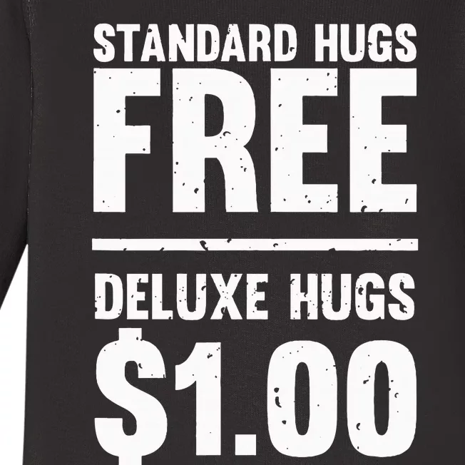 Funny Standard Hugs Free Deluxe Hugs $1.00 Baby Long Sleeve Bodysuit