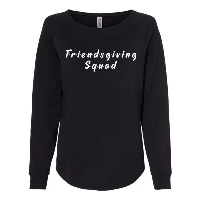 Friendsgiving Squad Happy Friendsgiving Gift Turkey Friends Great Gift Womens California Wash Sweatshirt