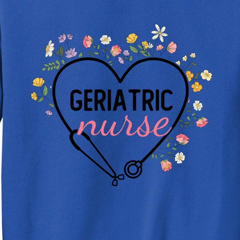 Floral Stethoscope Heart Nursing Geriatric Nurse Gift Tall Sweatshirt