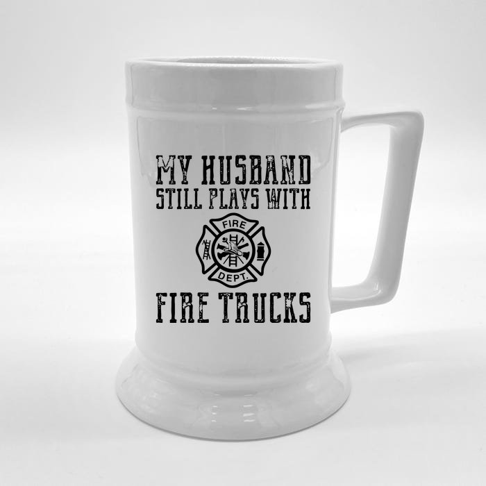 Firefighter Shirts Husband Plays With Fire Trucks Wife Gifts Front & Back Beer Stein