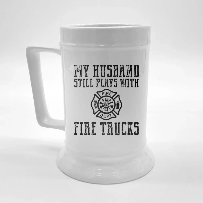 Firefighter Shirts Husband Plays With Fire Trucks Wife Gifts Front & Back Beer Stein