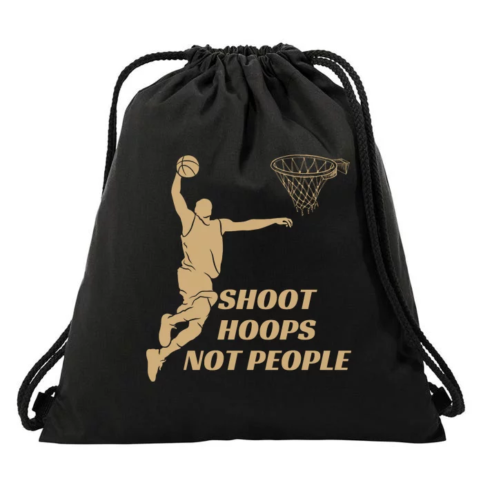 Funny Shoot Hoops Not People Drawstring Bag