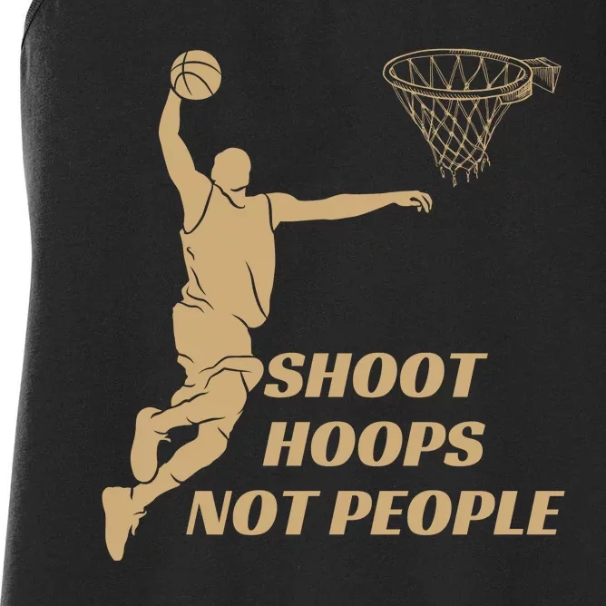 Funny Shoot Hoops Not People Women's Racerback Tank