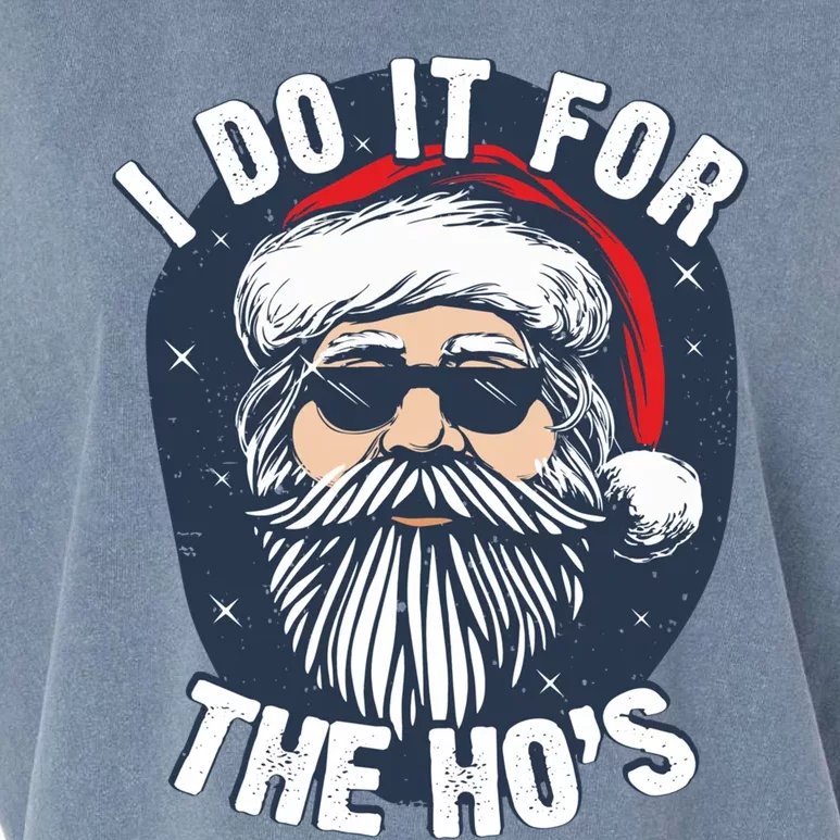 Funny Santa I Do It For The HoS Inappropriate Christmas Gift Garment-Dyed Women's Muscle Tee