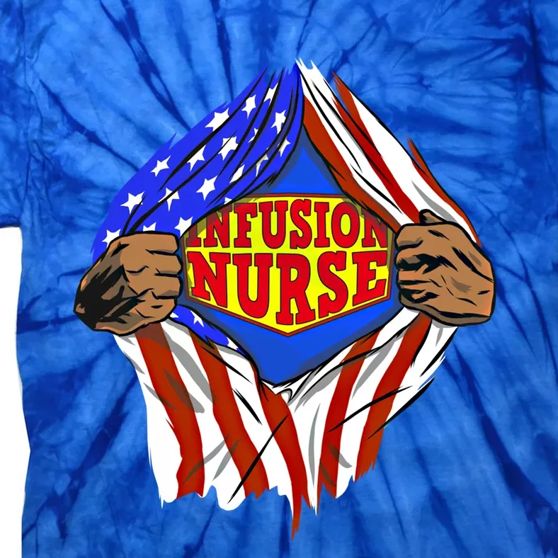 Funny Super Infusion Nurse Hero Job Gift Tie-Dye T-Shirt