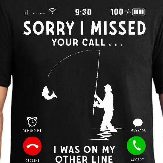 Funny Sorry I Missed Your Call Was On Other Line Fishing Pajama Set